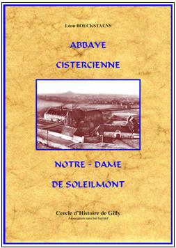 Gilly Publications CHG Boeckstaens. Abbaye cistercienne Notre-Dame de Soleilmont.